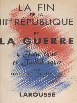 cover image of La fin de la IIIe République et la guerre